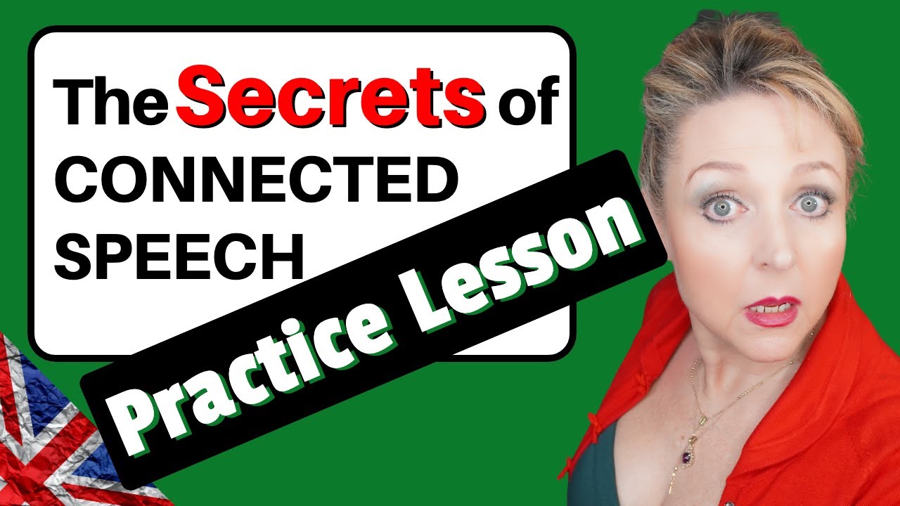 Practise Your Connected Speech - British English - Rhythm, Intonation & Stress