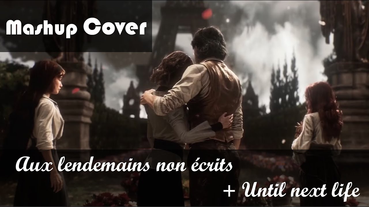 [Poucet] Aux lendemains non écrits X Until next life {Clair Obscur: Expedition 33 COVER Mashup}