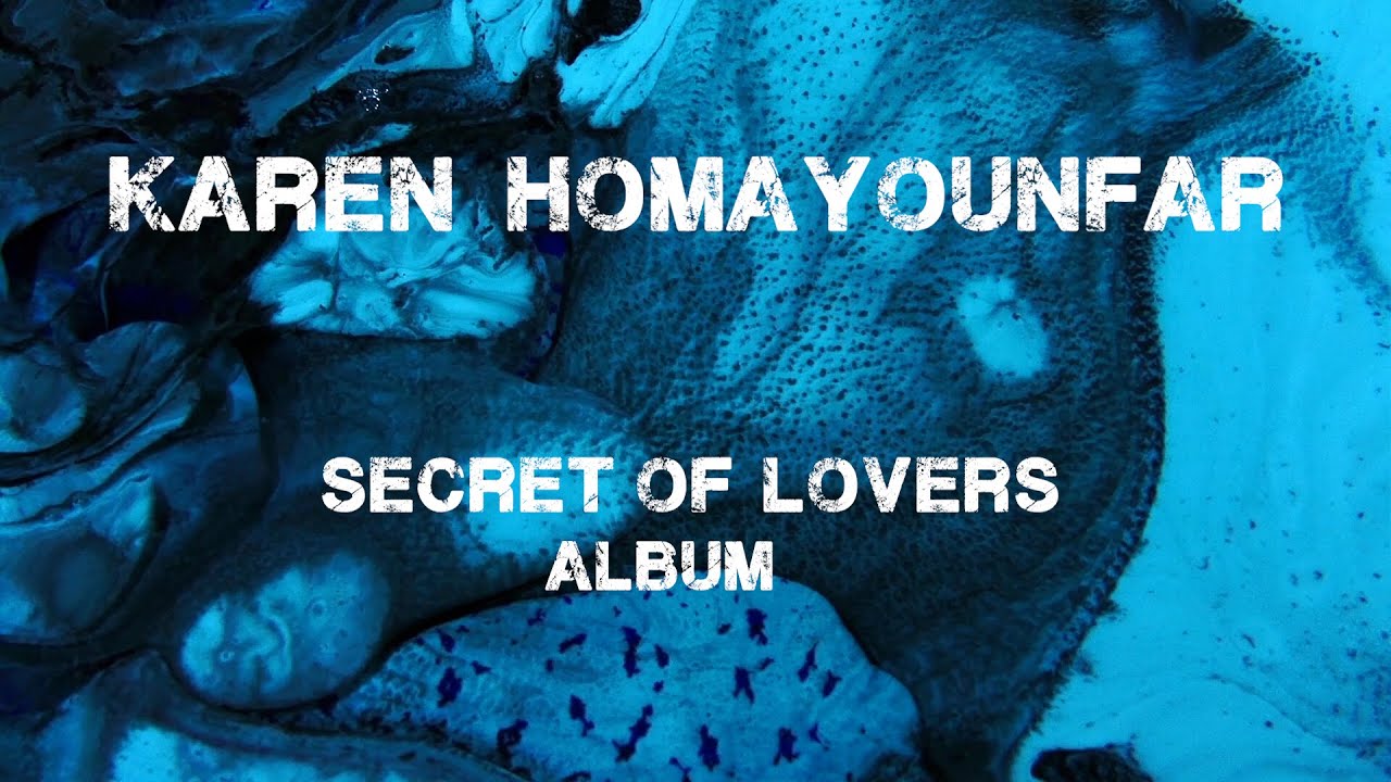 Karen Homayounfar - Secret Of Lovers | کارن همایونفر - سر دلبران