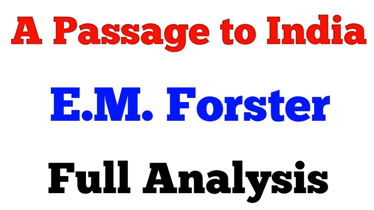 A Passage to India | E.M. Forster | Summary | Analysis | Target Literature