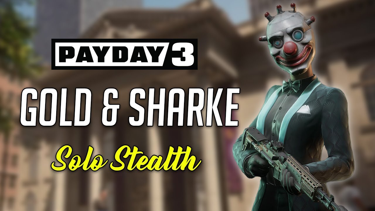 Payday 3 | Gold & Sharke &mdash; скрытный режим в одиночку, без маски/все сумки с добычей (Overkill)