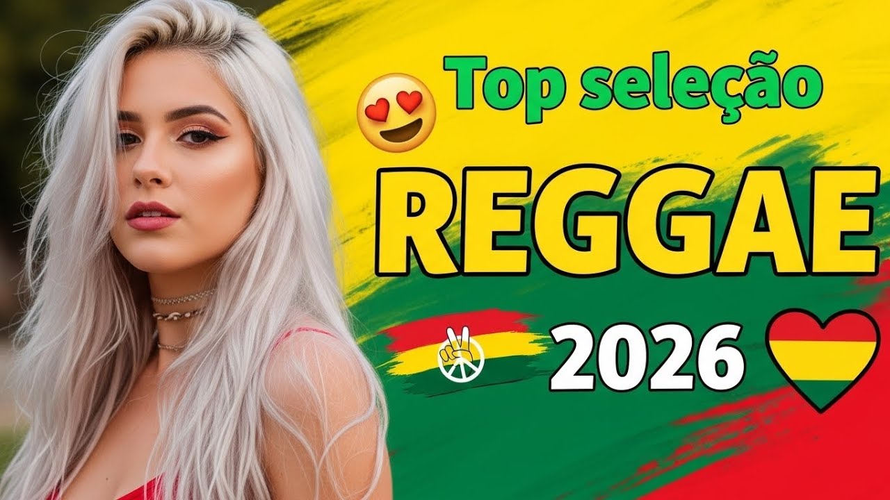 REGGAE DO MARANHÃO 2026 🎧 REGGAE INTERNACIONAL SELEÇÃO PREMIUM