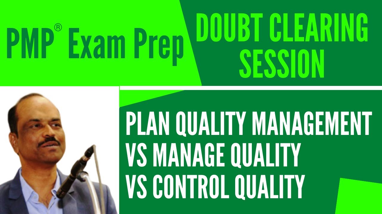 Manage Quality vs Control Quality vs Plan Quality Management - PMP Doubt Clearing