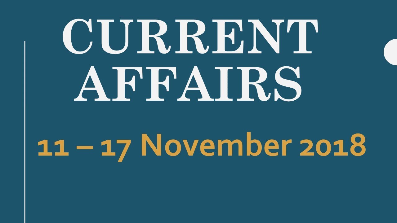 Latest General Knowledge MCQs, Current Affairs 11 - 17 November 2018, Latest GK November 2018