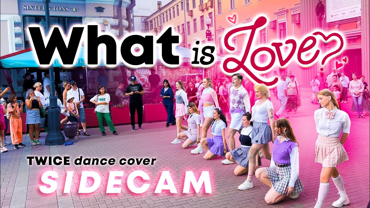 [K-POP IN PUBLIC][SIDE CAM] TWICE “What is love?” dance cover by SELF