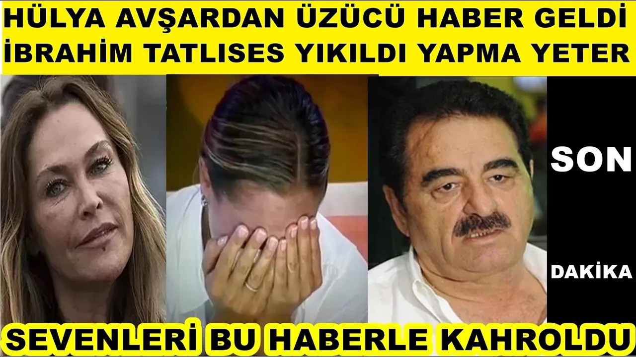 Hülya Avşar sevenlerini derinden üzdü! hayranları bu haberle adeta yıkıldı İbrahim Tatlıses ağladı