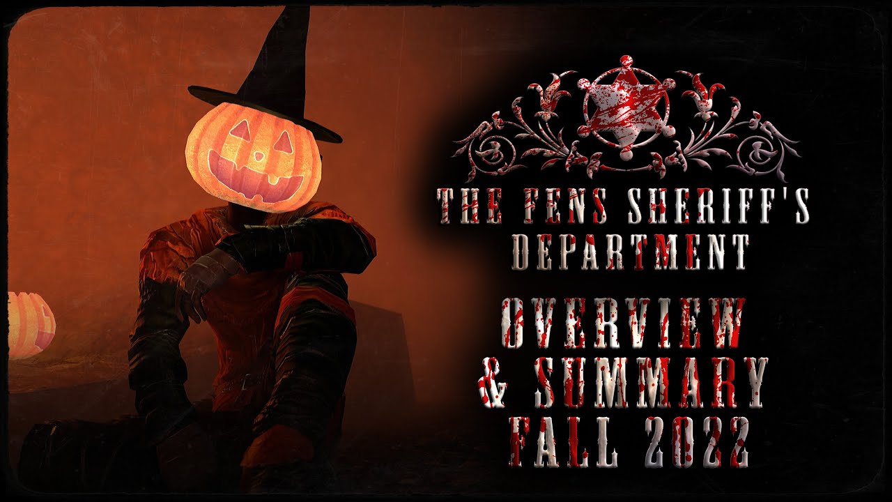 The Fens Sheriff's Department - Summary and Progress