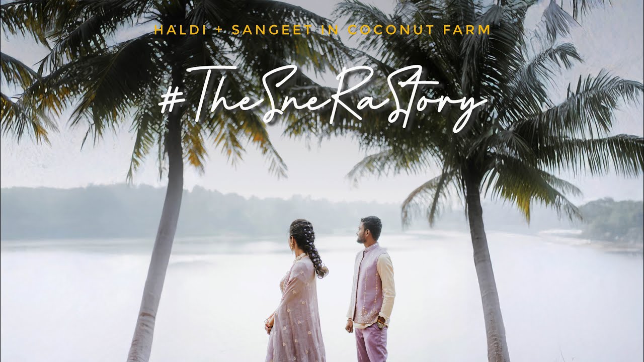 Haldi & Sangeet in a Coconut Farm | Tiruppur | #TheSneRaStory | 4K