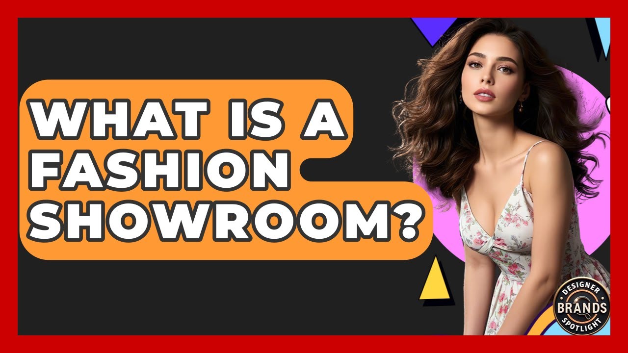 What Is A Fashion Showroom? - Designer Brands Spotlight