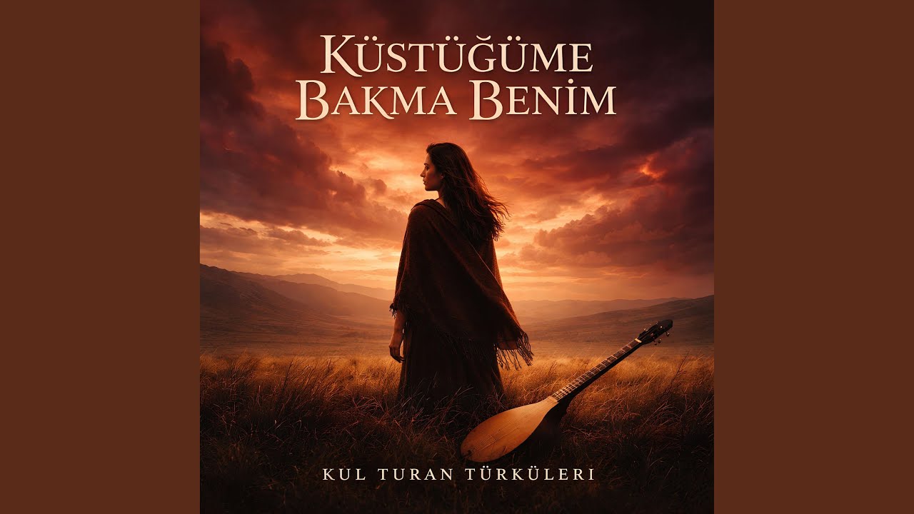 Küstüğüme Bakma Benim