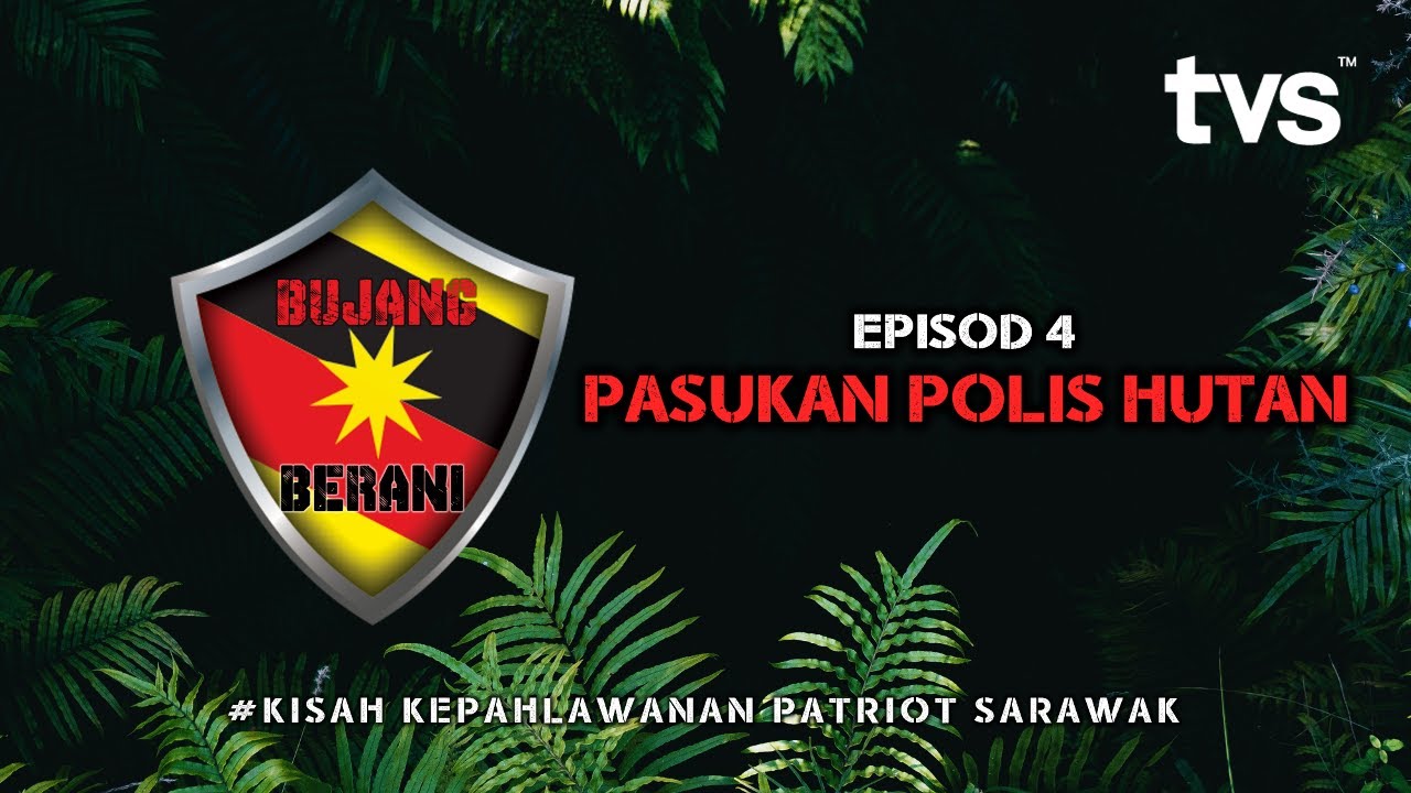Pasukan Polis Hutan (Police Field Force) | Episod 4 - Bujang Berani