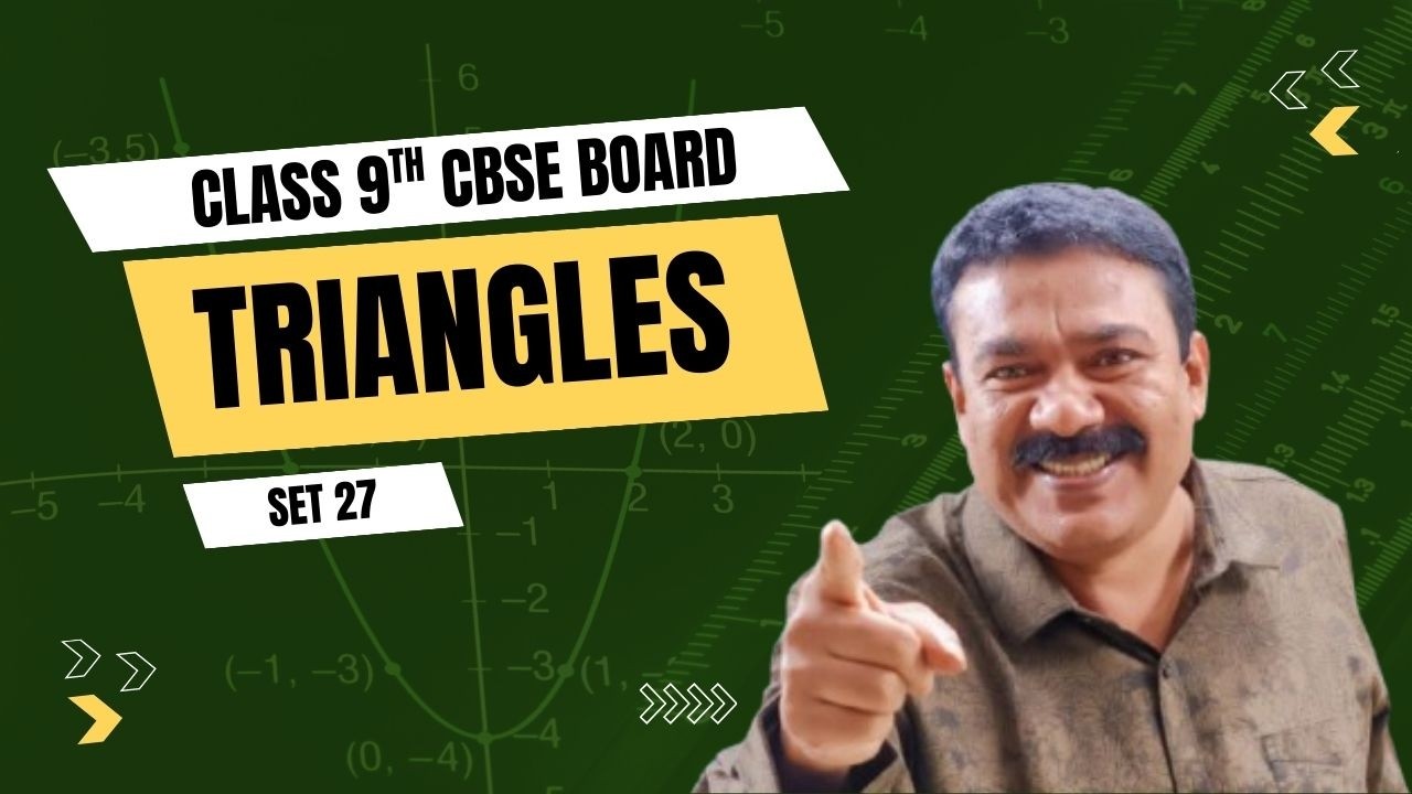 9th CBSE I Triangles I Set 27 I Reji Jose Tuition