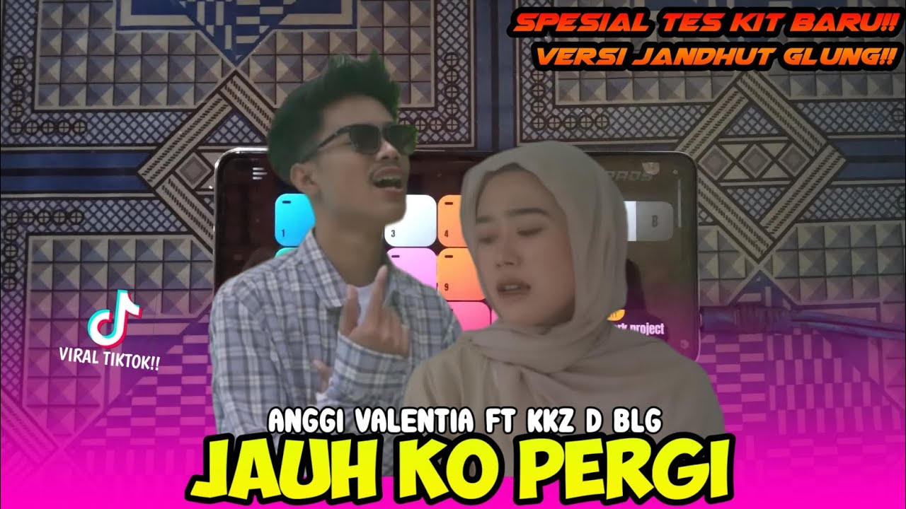 YANG LAGI VIRAL!!  JAUH KO PERGI ANGGI VALENTIA FT KKZ D BLG | COVER REAL PADS