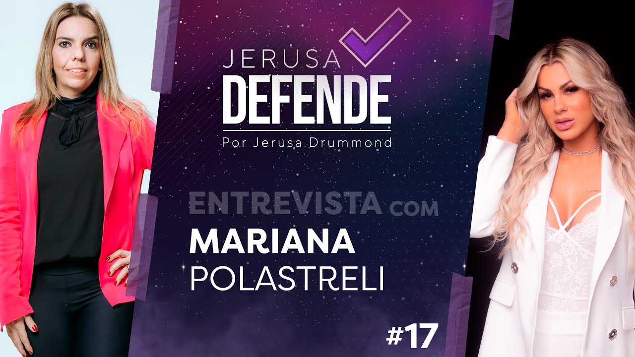 Mariana Polastreli | Jerusa Defende Podcast | Episódio #17