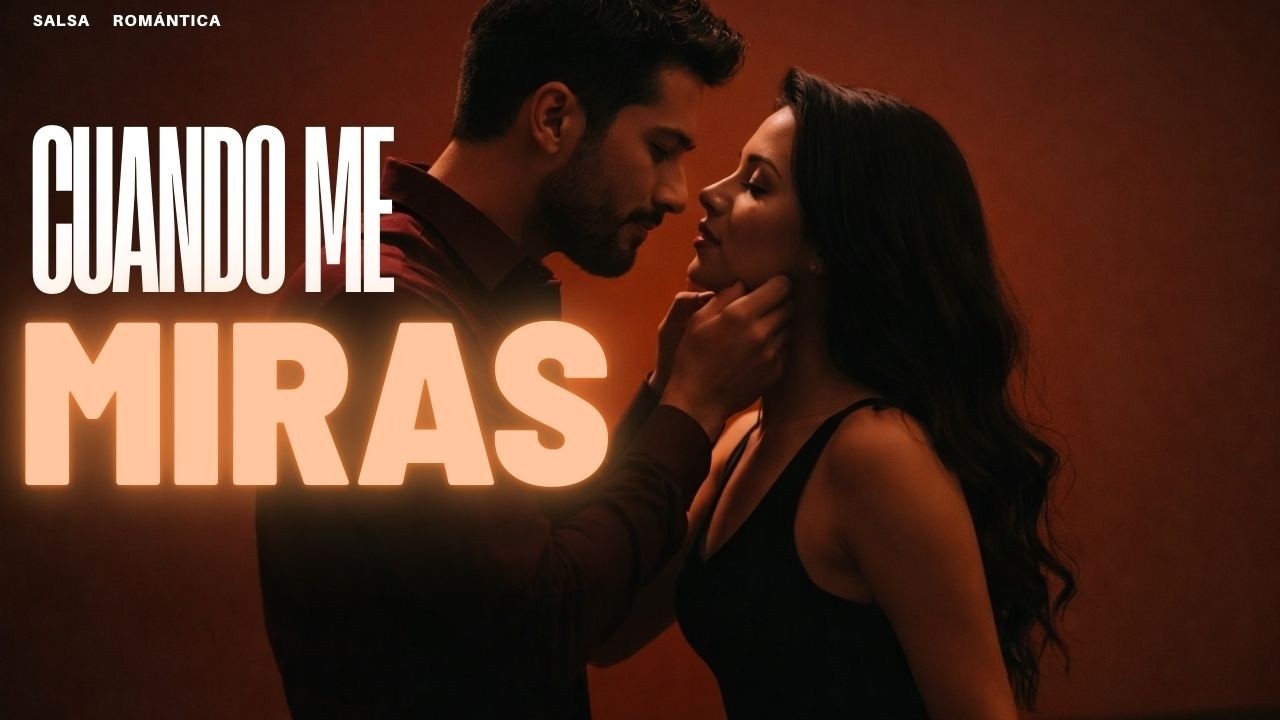 Cuando Me Miras [Salsa Romántica] 🥰❤️