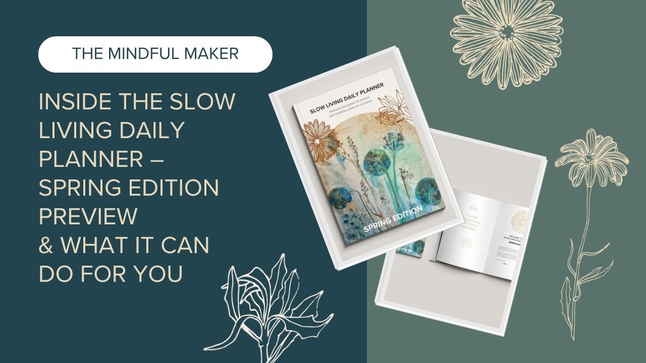 Inside the Slow Living Daily Planner &ndash; Spring Edition Preview & What It Can Do for You