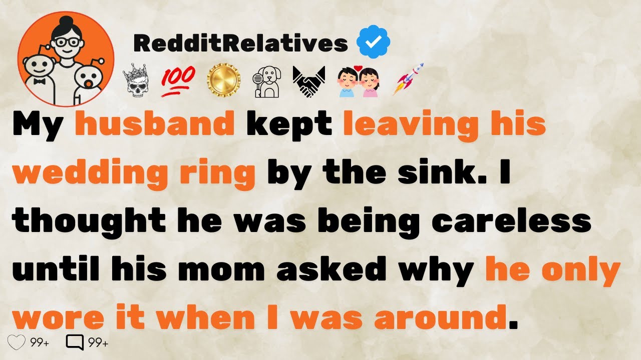 [FULL STORY] My husband kept leaving his wedding ring by the sink. I thought he was being careless.