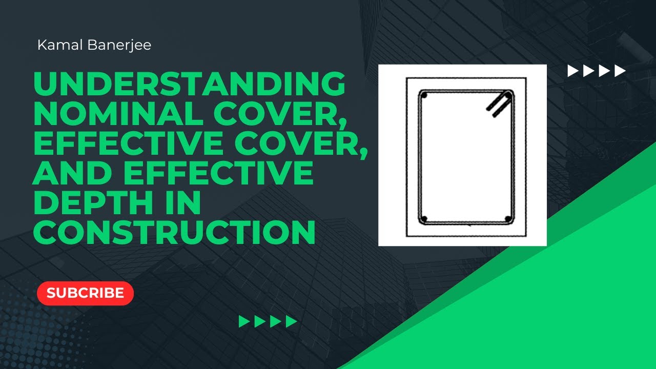 Understanding Nominal Cover, Effective Cover, and Effective Depth in Construction