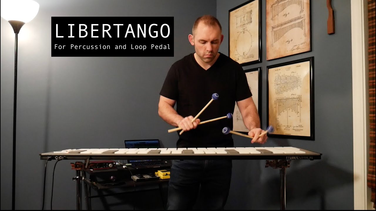Libertango: for Percussion & Loop Pedal.
