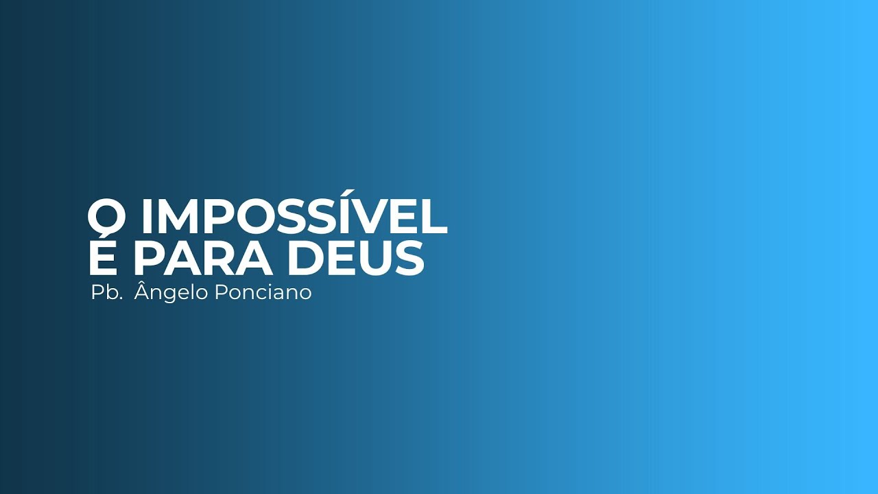 O impossível é para Deus | 2 Reis 6:5-7 | Promessa Cianorte