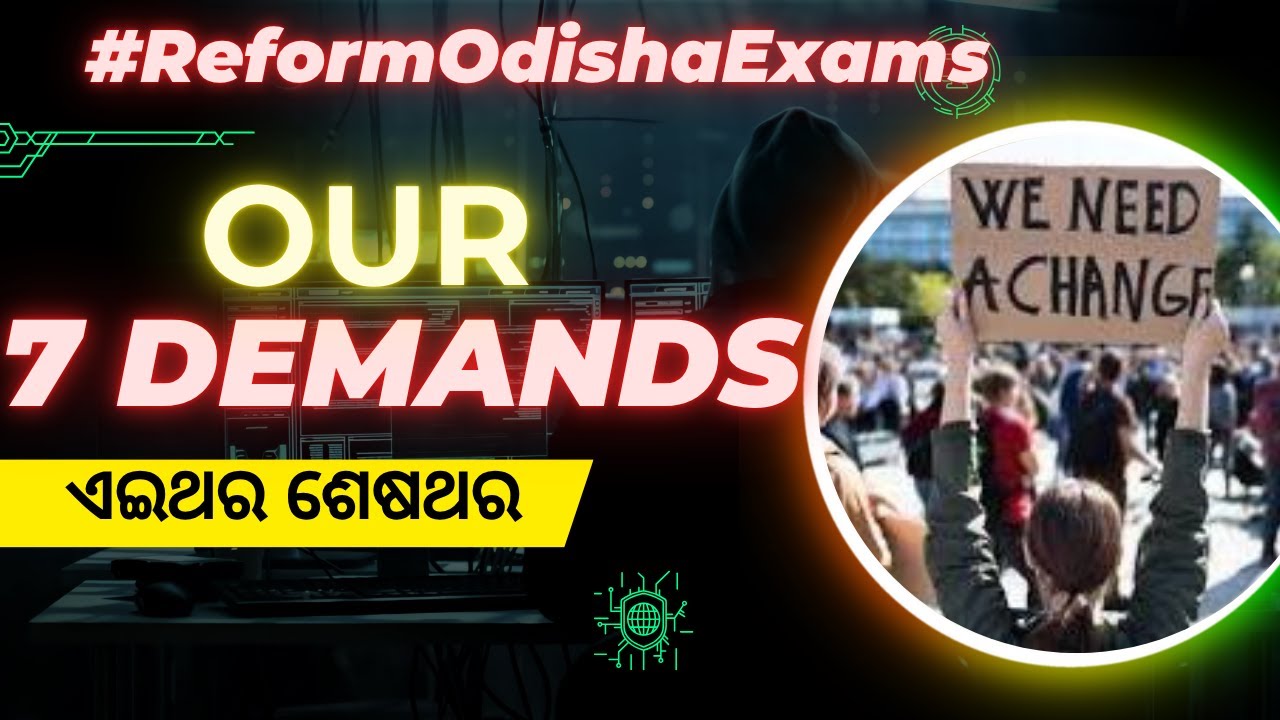 Our 7 Demands | This Time for the Last Time | Let's Unite & Raise Our Voice #ReformOdishaExam