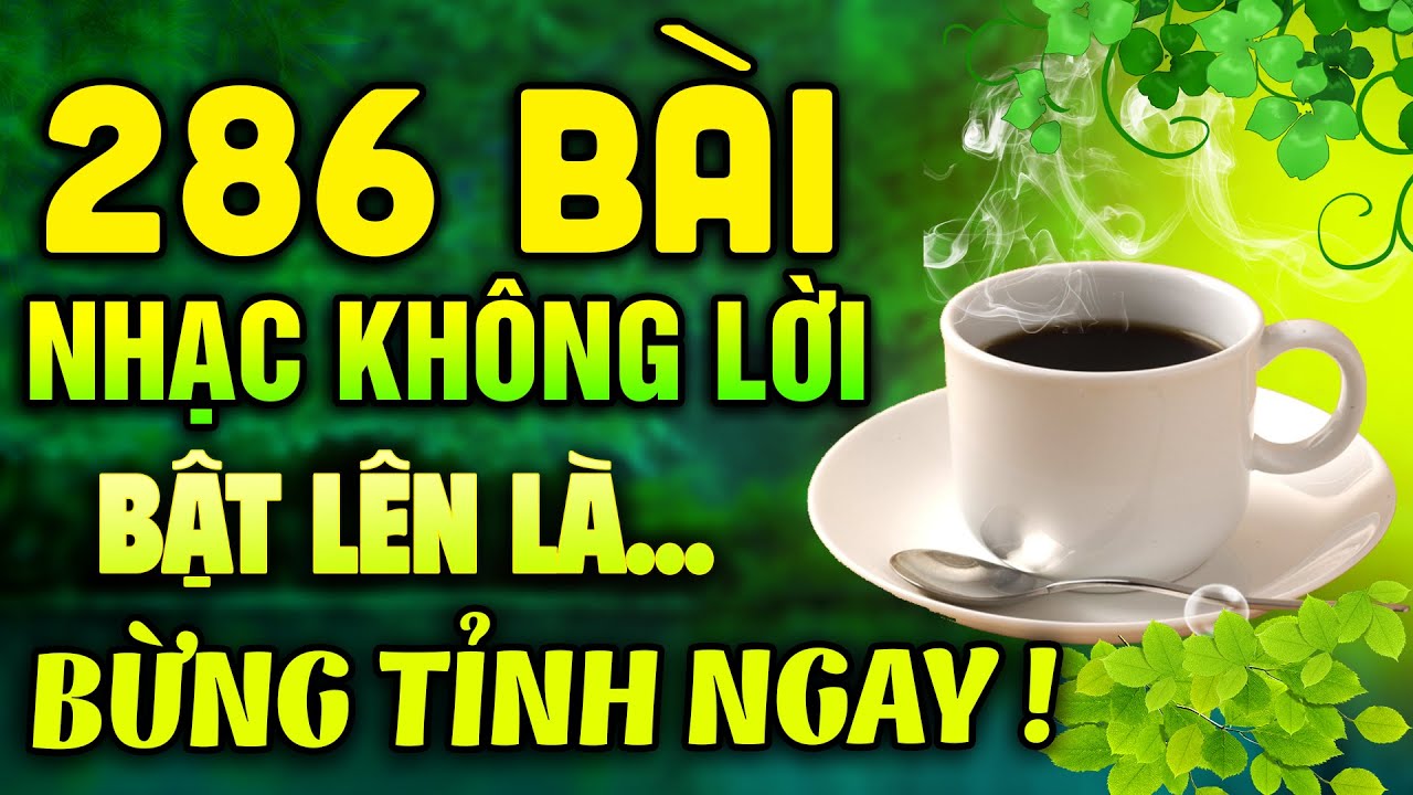286 Bài Nhạc Không Lời BẬT LÊN LÀ BỪNG TỈNH NGAY | Hòa Tấu Rumba Guitar Giúp Tươi Tỉnh Ngày Mới