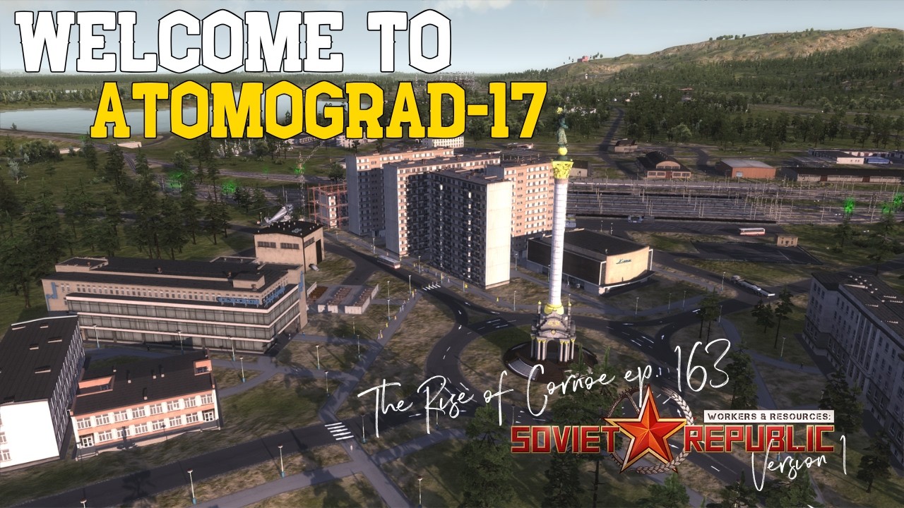 Welcome to Atomograd-17 - Workers & Resources Version 1 - #163