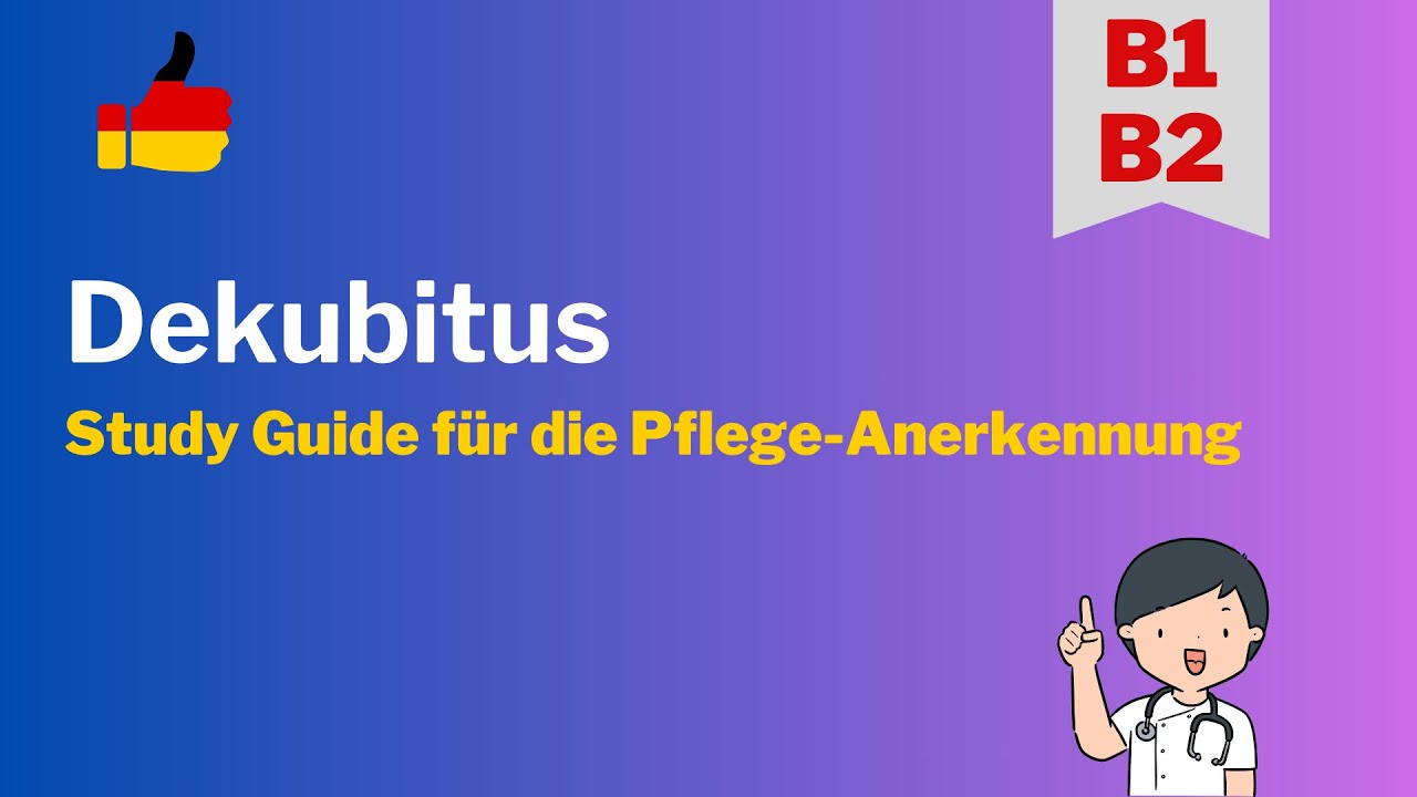 Dekubitus - Easy Study Guide for Anerkennung - Pflege - Learn German