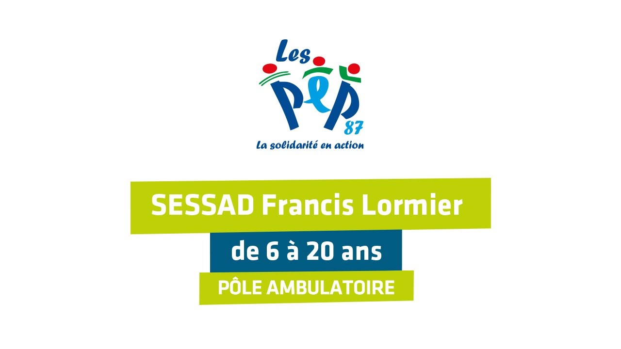 PEP87 - Qu'est ce que le SESSAD F.LORMIER