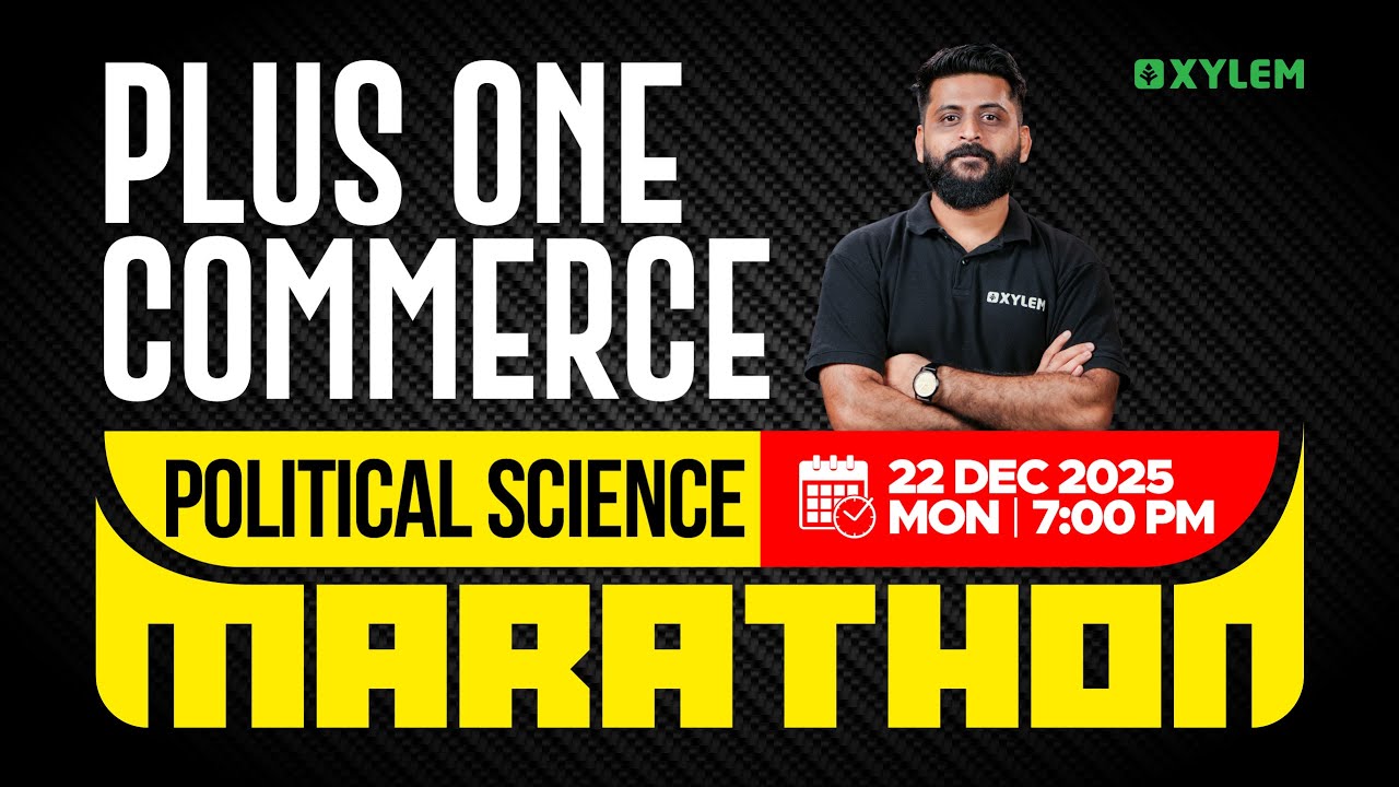 Plus One Commerce Christmas Exam - Political Science | Marathon | Xylem Plus One Commerce