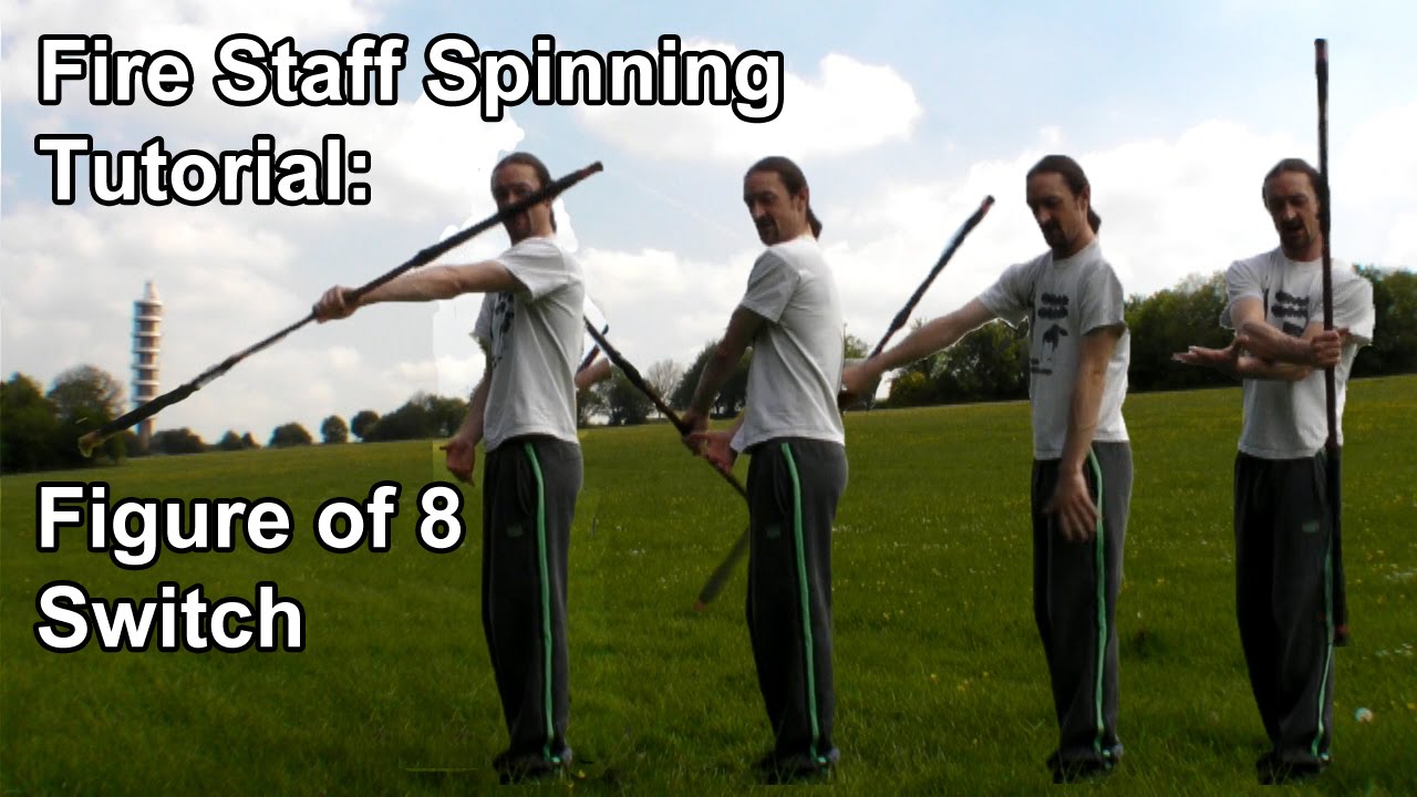 Fire Staff Spinning Tutorial: Figure Eight Switch