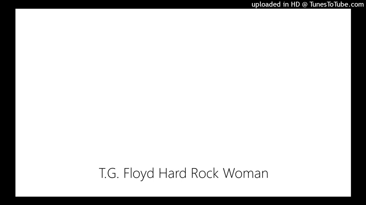 T.G. Floyd Hard Rock Woman