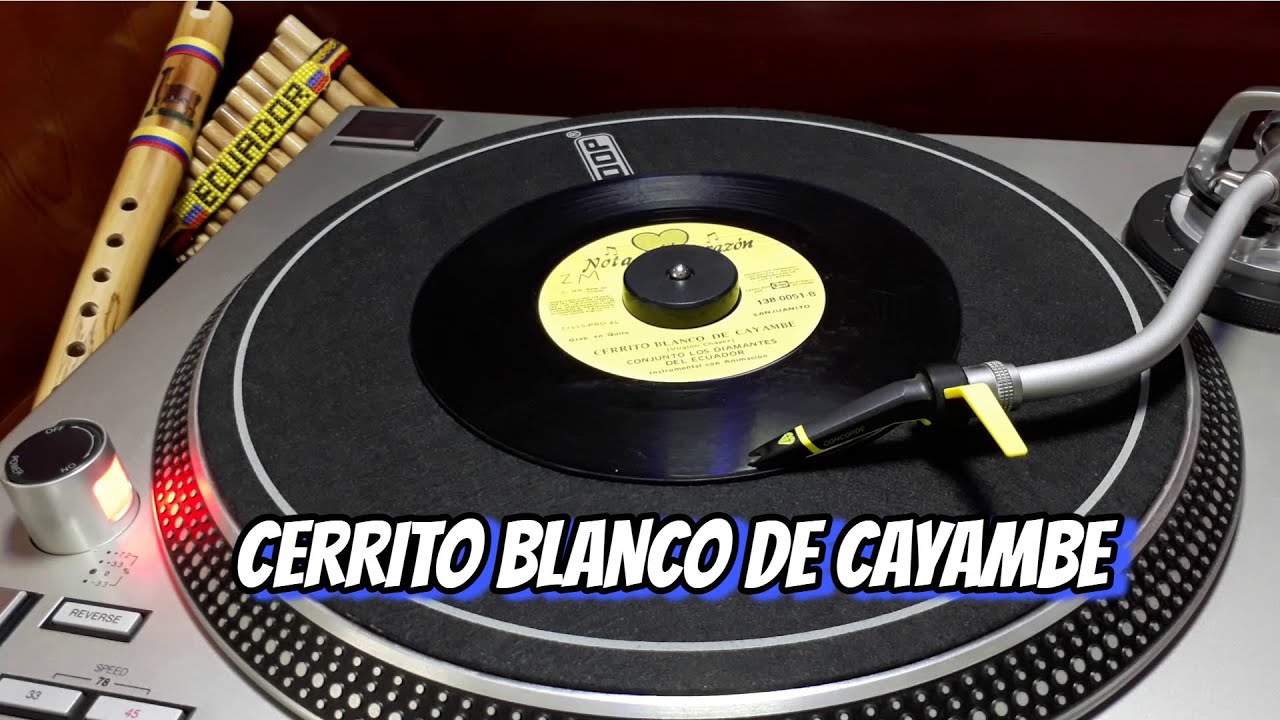 CERRITO BLANCO DE CAYAMBE - LOS DIAMANTES DE CAYAMBE |SANJUANITO| 1976