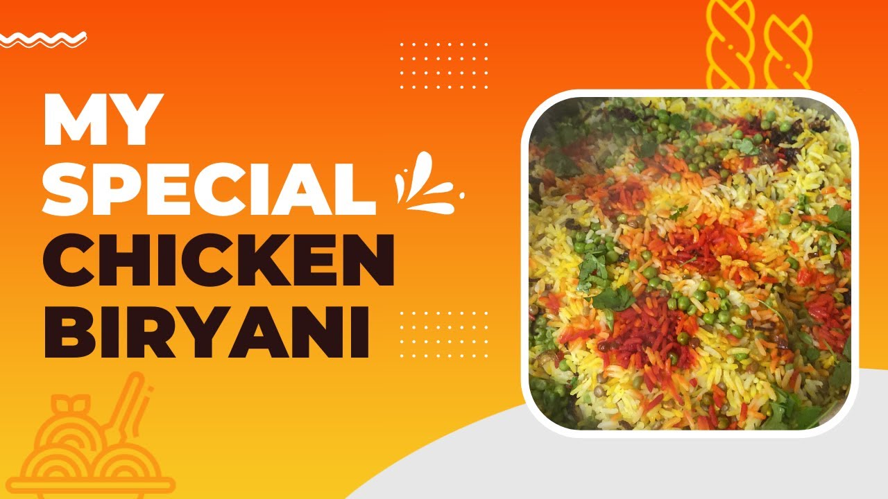 My Favourite Chicken Biryani