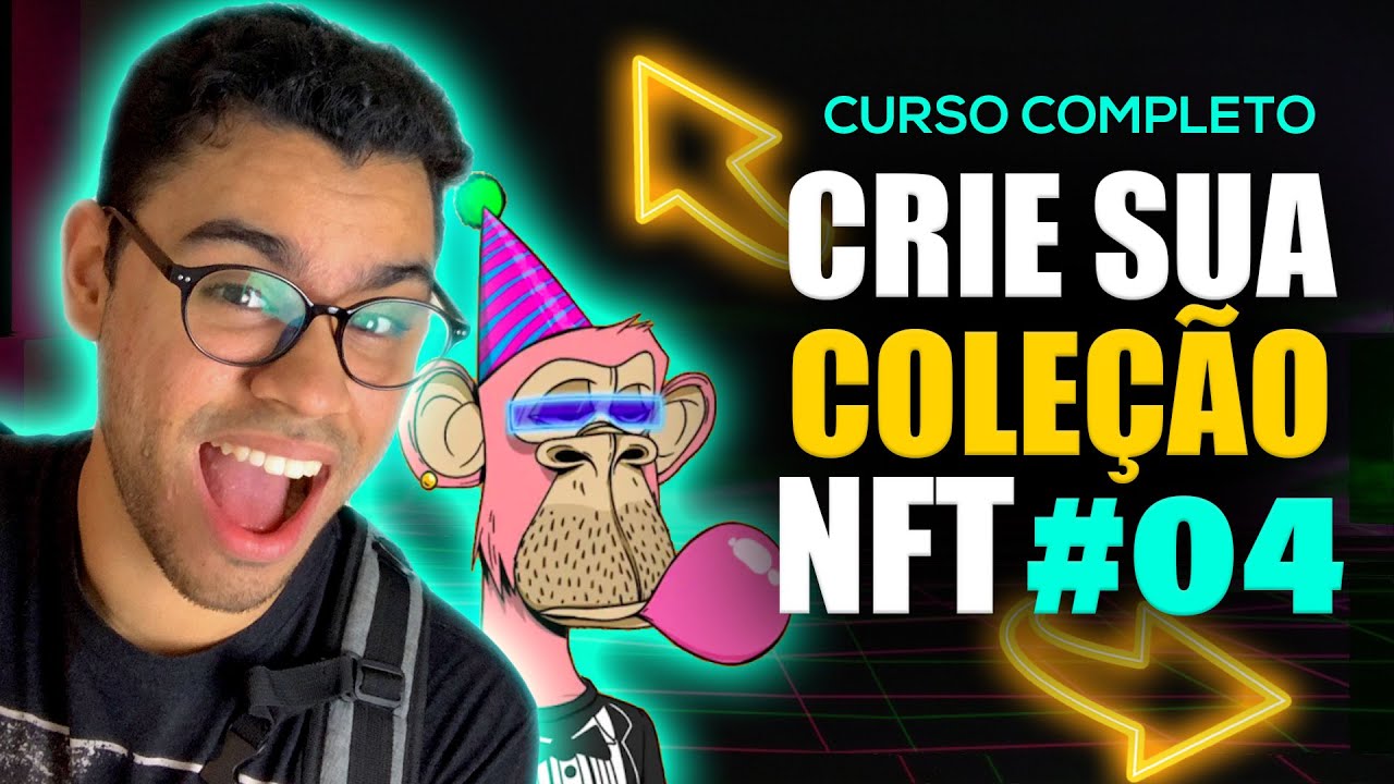 Como criar uma cole&ccedil;&atilde;o de NFT gr&aacute;tis #04 | CURSO COMPLETO