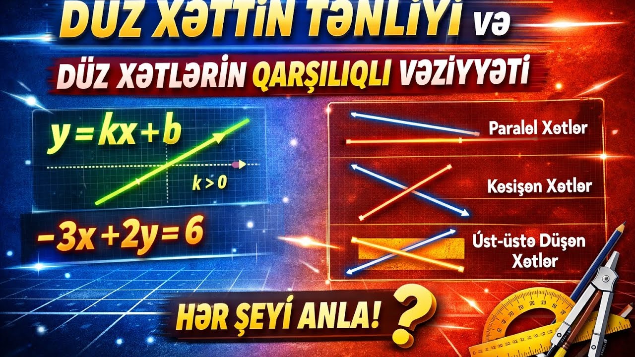Düz xəttin tənliyi və düz xətlərin qarşılıqlı vəziyyəti köhnə toplu yeni izah