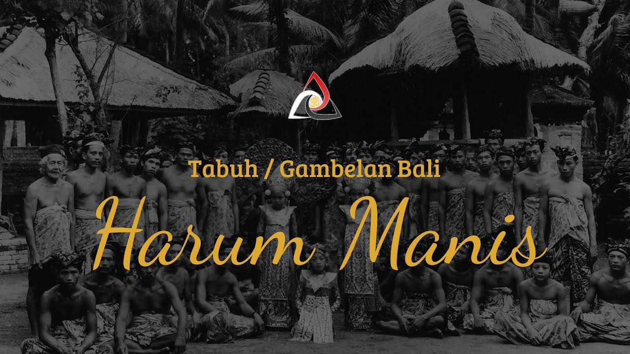 Tabuh Harum Manis - Padma Kencana | Gambelan Bali