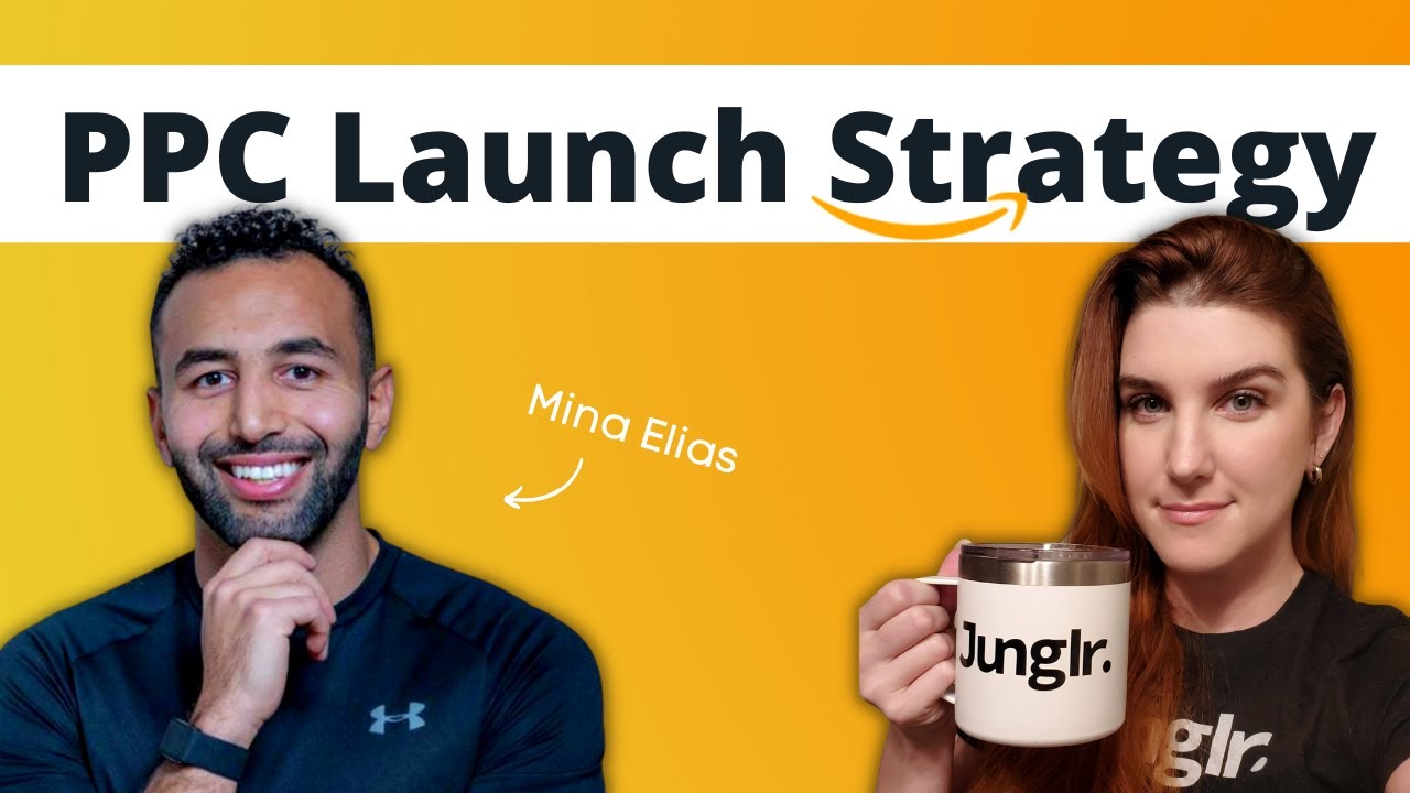 How to launch products with Amazon PPC | with guest Mina Elias
