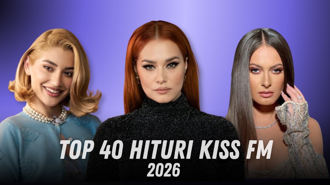 Top 40 Kiss Fm 2026 Februarie 📻  Hituri Romanesti 2026 Kiss Fm 📻 Mix Muzica Radio Kiss Fm 2026