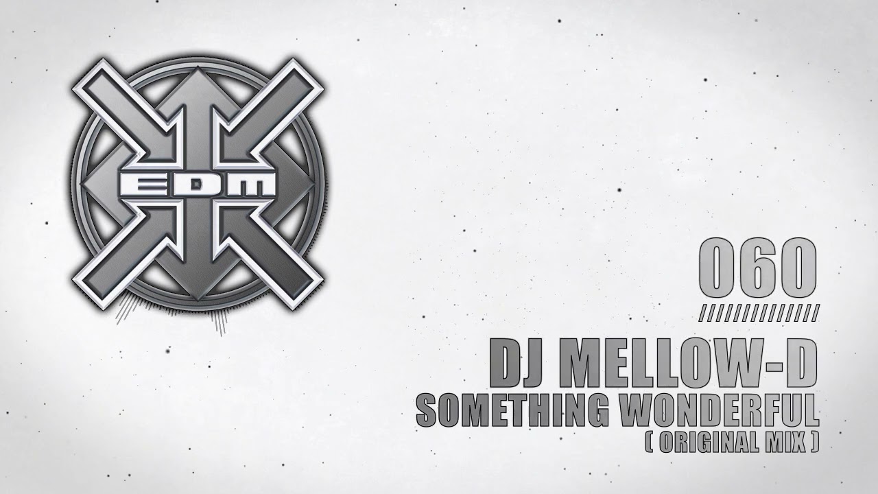 DJ Mellow-D - Something wonderful (Original Mix)