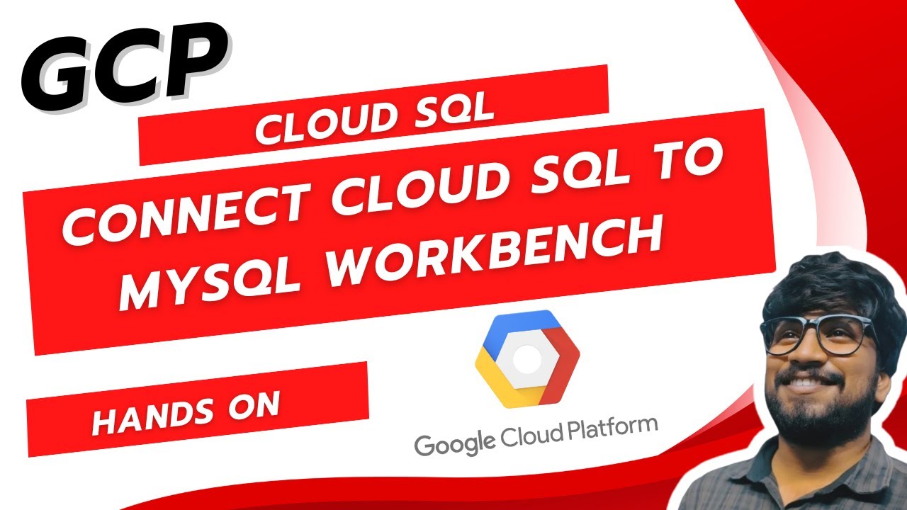 Create and Connect Cloud SQL Instance to MySQL Workbench | GCP COURSE