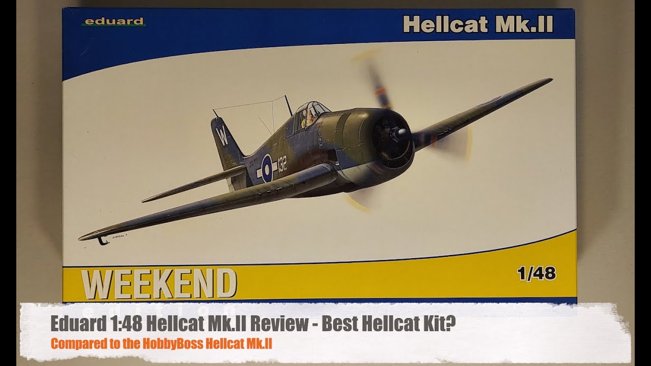 Eduard 1:48 Hellcat Mk.II Review Vs. HobbyBoss Hellcat Mk.II