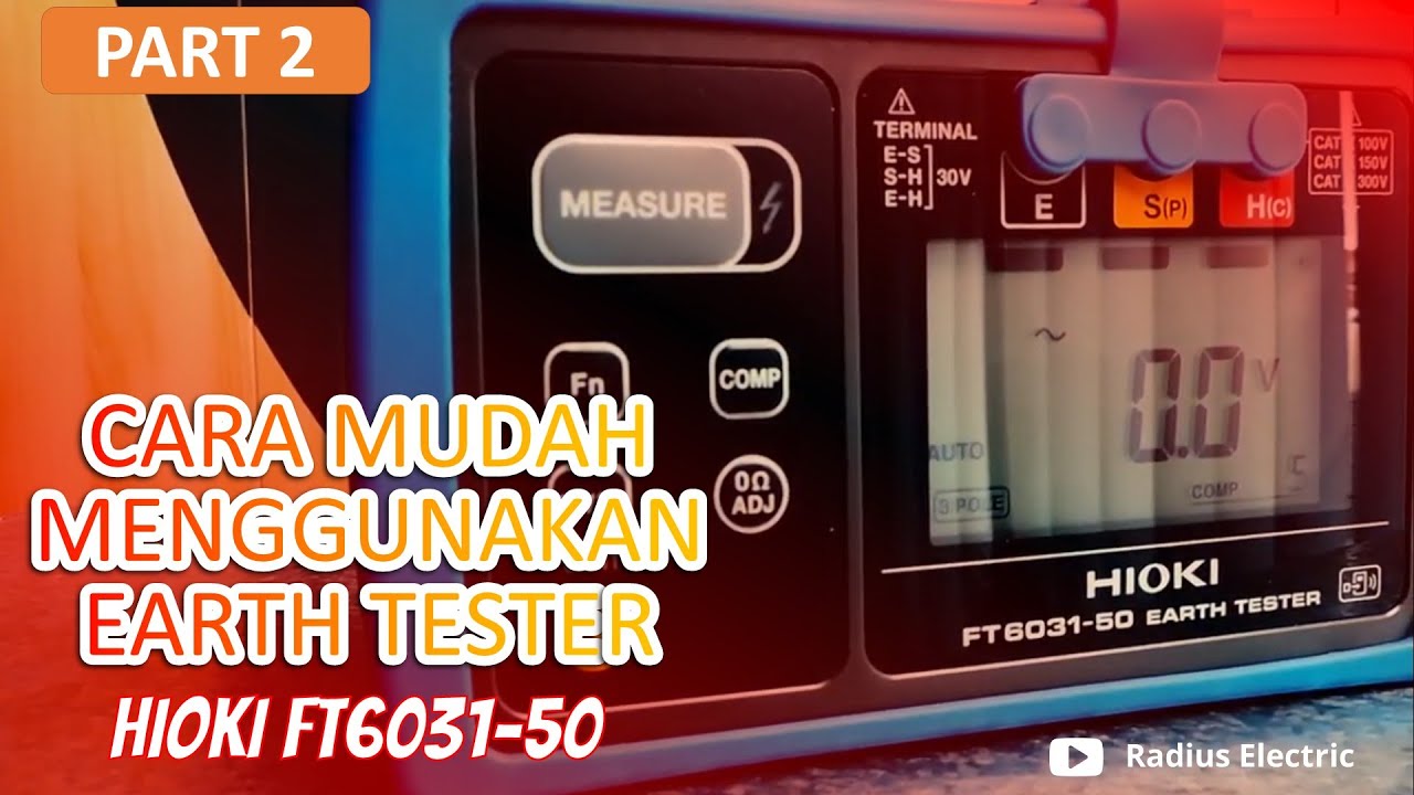 Part 2: Tutorial Penggunaan Earth Tester FT6031-50