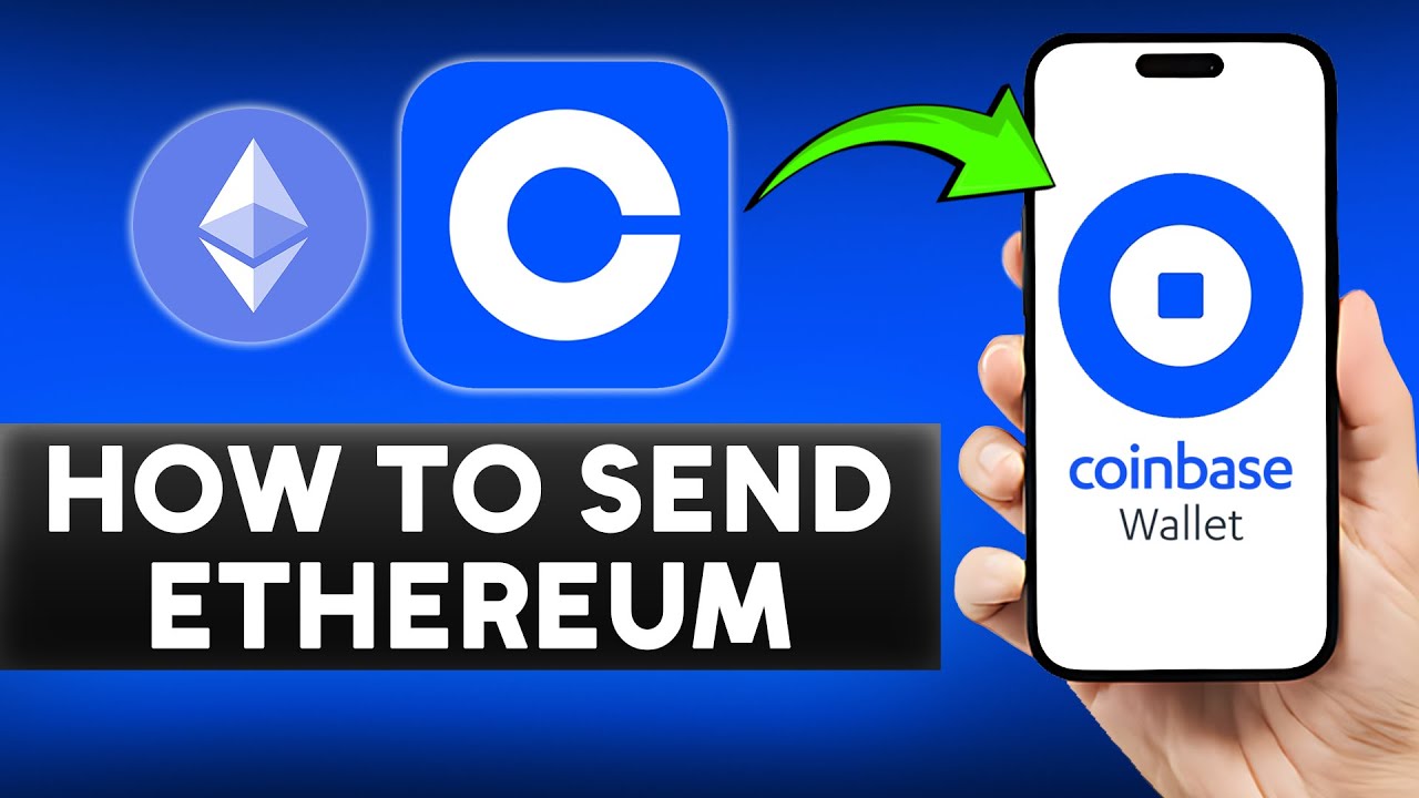 How to Send Ethereum from Coinbase to Coinbase Wallet