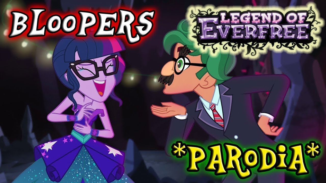 PARODIA Bloopers EG: Legend of Everfree | PonyDubberx