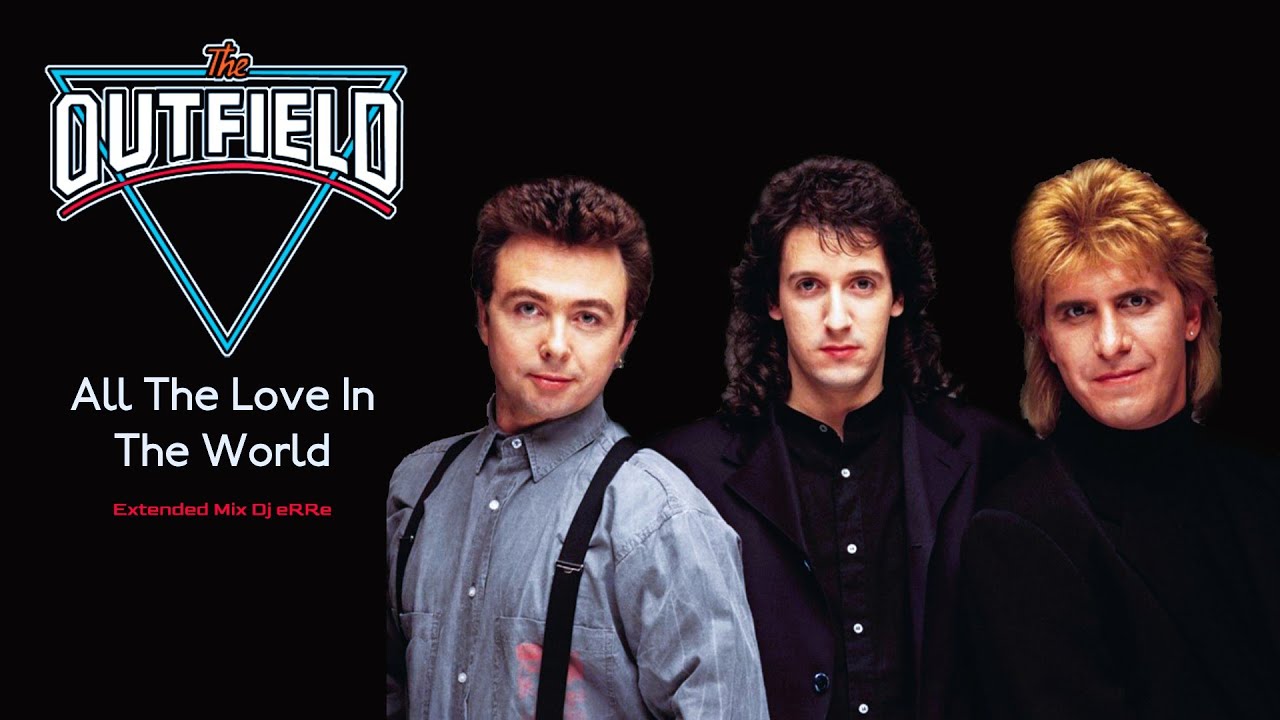 The Outfield - All The Love In The World (Extended Mix Dj eRRe) Download link in description