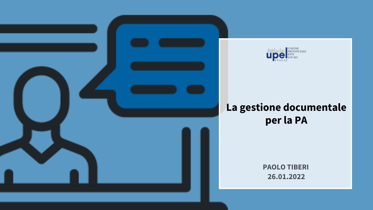La gestione documentale per la PA - Dott. Paolo Tiberi