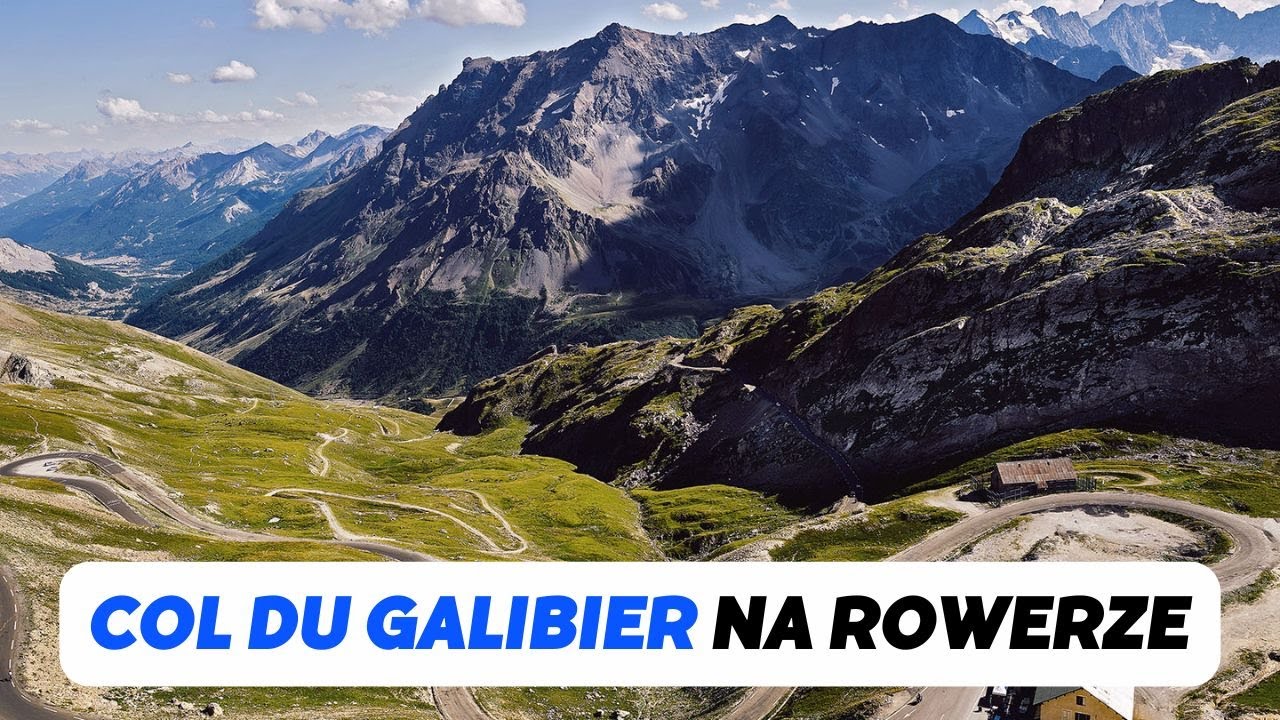 4 godziny wspinaczki czyli COL DU GALIBIER na rowerze