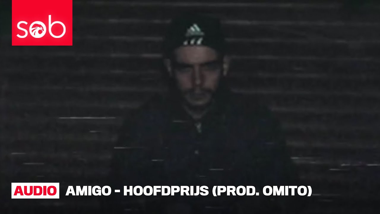 AMIGO - HOOFDPRIJS (PROD. OMITO)