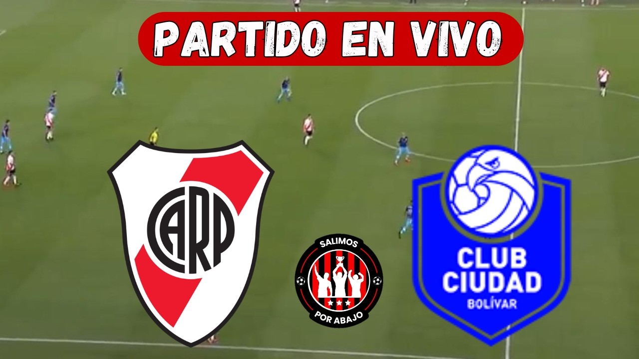 RIVER PLATE VS CIUDAD DE BOLIVAR [ EN VIVO ] ⚽️ 🔥 COPA ARGENTINA 🔥 32AVOS DE FINAL [ F&Uacute;TBOL HOY ]
